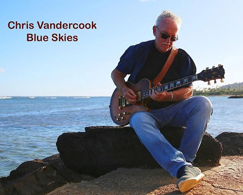 Chris Vandercook Blue Skies New CD
