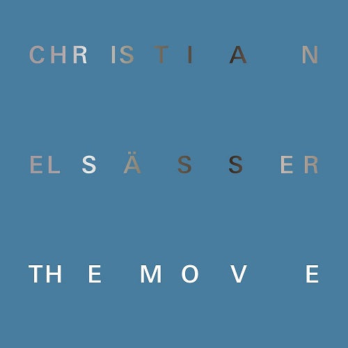 Christian Elsasser The Move New CD Presale