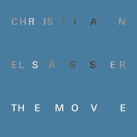 Christian Elsasser The Move New CD Presale