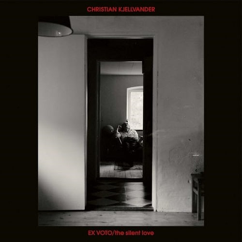 Christian Kjellvander EX VOTO The Silent Love New CD Presale
