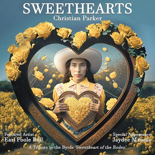 Christian Parker Sweethearts A Tribute To The Byrds Sweetheart Of The Rodeo CD