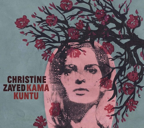 Christine Zayed Kama Kuntu New CD