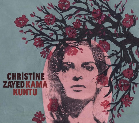 Christine Zayed Kama Kuntu New CD