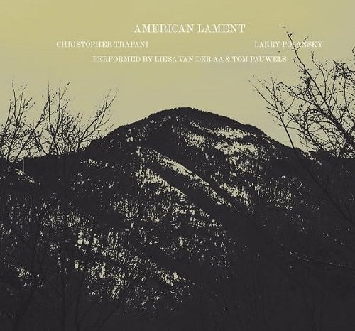 Christopher Trapani Larry Polansky American Lament New CD