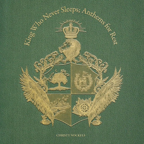 Christy Nockels King Who Never Sleeps Anthems for Rest New CD Presale