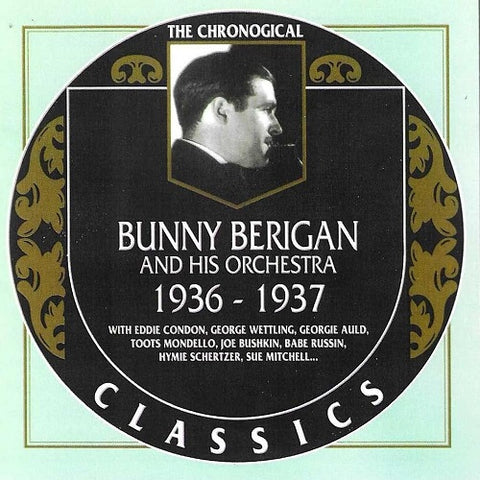 Chronological Bunny Berigan And His Orchestra 1936-1937 1936 1937 CD