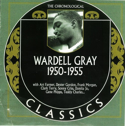 Chronological Wardell Gray 1950-1955 1950 1955 New CD