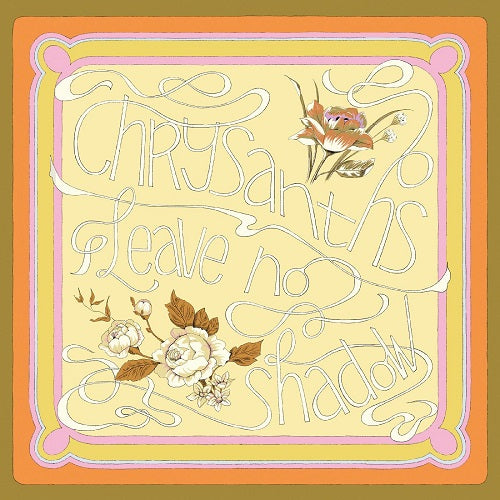 Chrysanths Leave No Shadow New CD