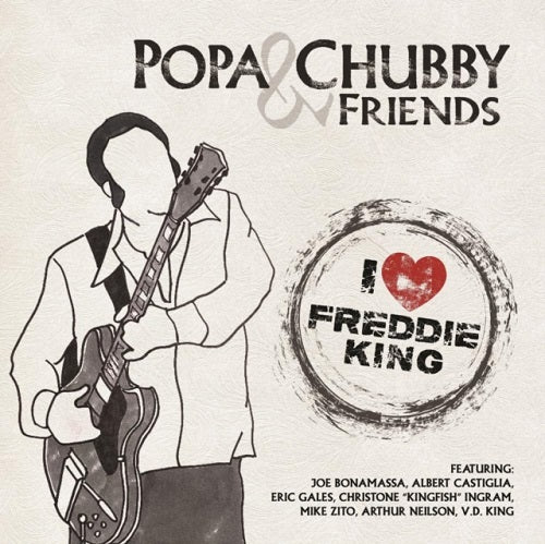 Chubby Popa I Love Freddie King New CD Presale