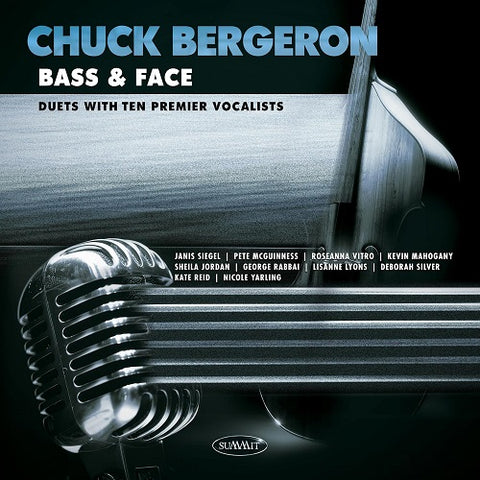 Chuck Bergeron Bass & Face And New CD Presale
