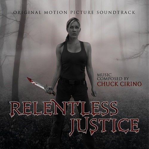 Chuck Cirino Relentless Justice Original Soundtrack New CD Presale