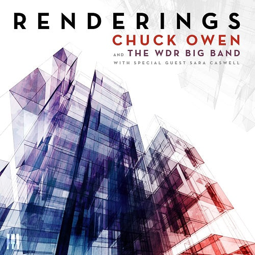 Chuck Owen & WDR Big Band Renderings And New CD