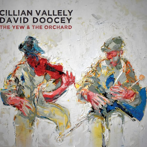 Cillian Vallely & David Doocey THE YEW & the ORCHARD And New CD