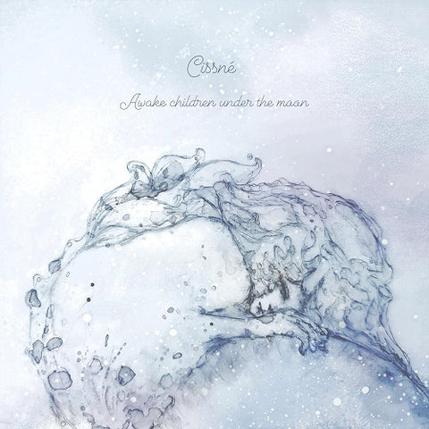 Cissne Awake Children Under The Moon New CD Presale