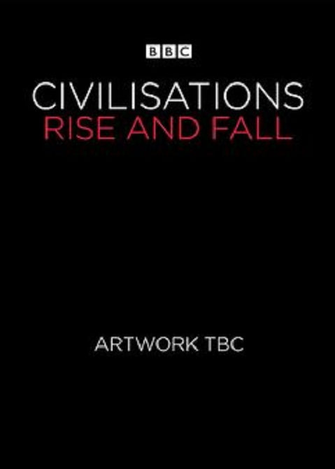 Civilisations Rise And Fall (Alexander Leith) & New DVD Presale