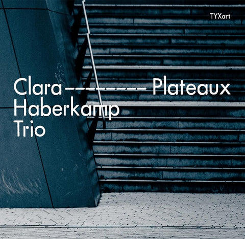 Clara Haberkamp Trio Plateaux New CD
