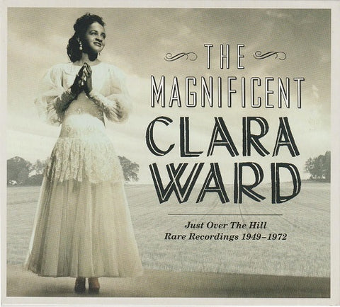 Clara Ward The Magnificent Clara Ward Rare Recordings 1949 1972 CD Presale