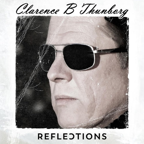 Clarence B Thunborg Reflections New CD
