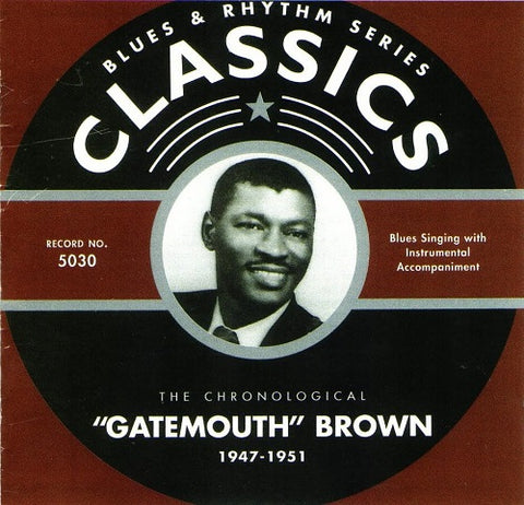 Clarence Brown Gatemouth Chronological Gatemouth Brown 1947 1951 New CD