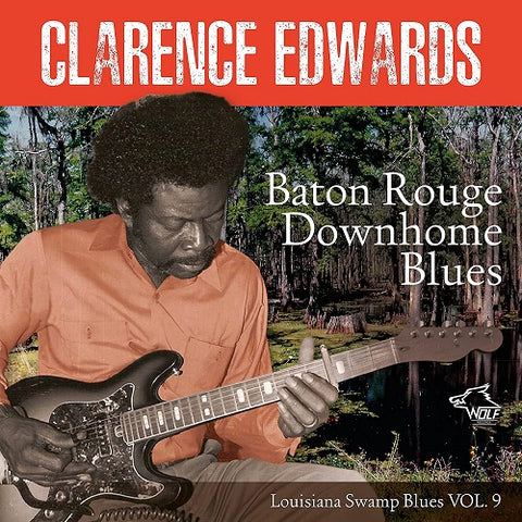 Clarence Edwards Baton Rouge Downhome Blues New CD