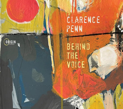 Clarence Penn Behind the Voice New CD