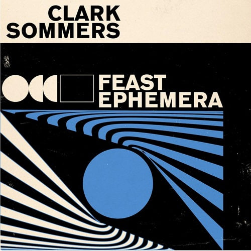 Clark Sommers Feast Ephemera New CD