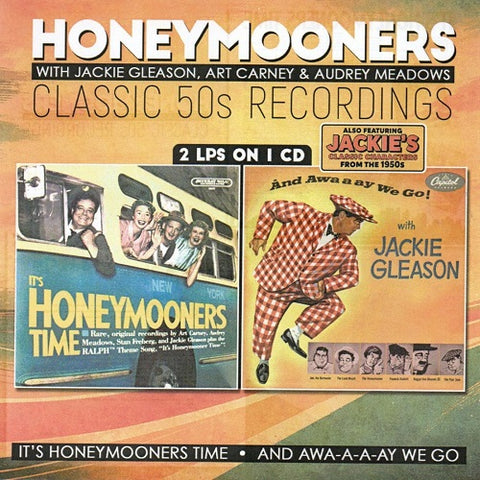 Classic 50s Recordings Its Honeymooners Time And Awaaaay We Go CD Presale
