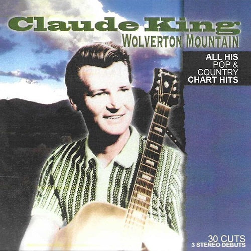 Claude King Wolverton Mountain All his Pop And Country Chart Hits CD Presale