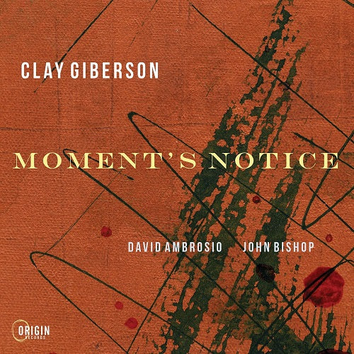 Clay Giberson Moments Notice New CD Presale