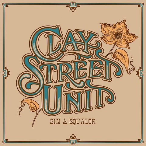 Clay Street Unit Sin & Squalor And New CD Presale