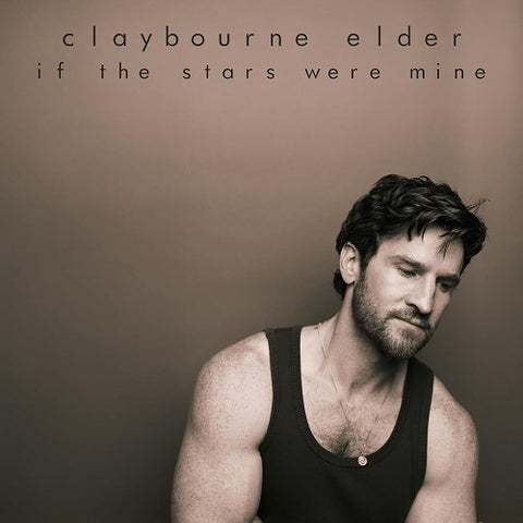 Claybourne Elder If The Stars Were Mine New CD Presale