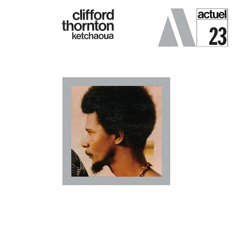 Clifford Thornton Ketchaoua New CD Presale