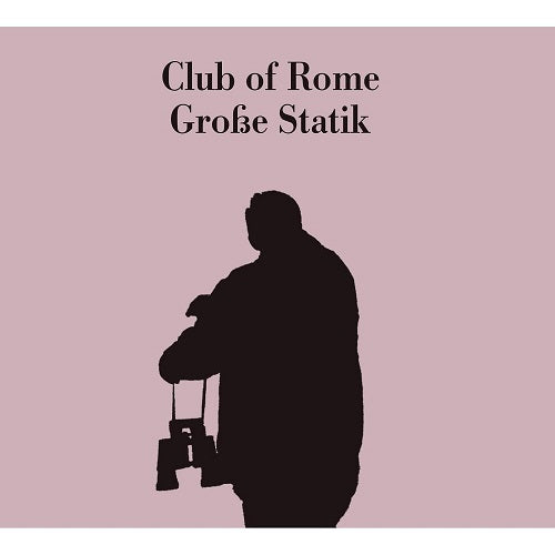Club Of Rome Grosse Statik New CD