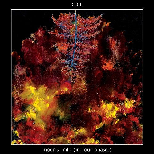 COIL Moon's Milk In Four Phases Moons New CD