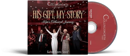 COLLINGSWORTH FAMILY His Gift My Story Kims Musical Journey New CD Presale
