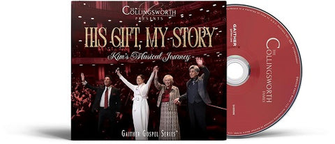 COLLINGSWORTH FAMILY His Gift My Story Kims Musical Journey New CD Presale