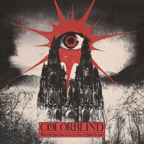 Colorblind Who Sold You This Truth Was It Yours To Hold New CD Presale