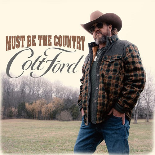 Colt Ford Must Be The Country New CD