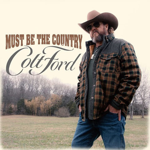 Colt Ford Must Be The Country New CD