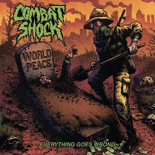 Combat Shock Everything Goes Wrong New CD