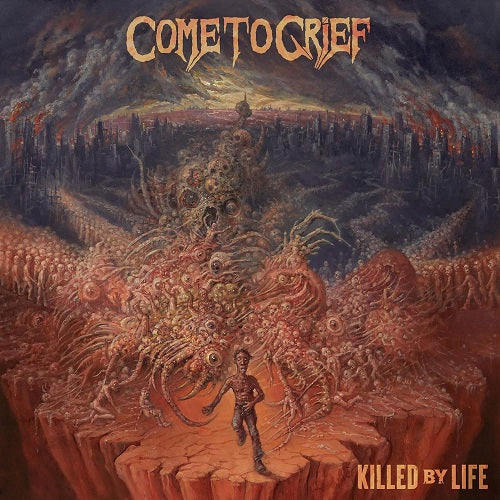 Come to Grief Killed by life New CD