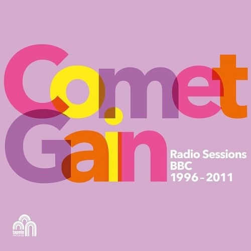 Comet Gain Radio Sessions BBC 1996-2011 1996 2011 New CD