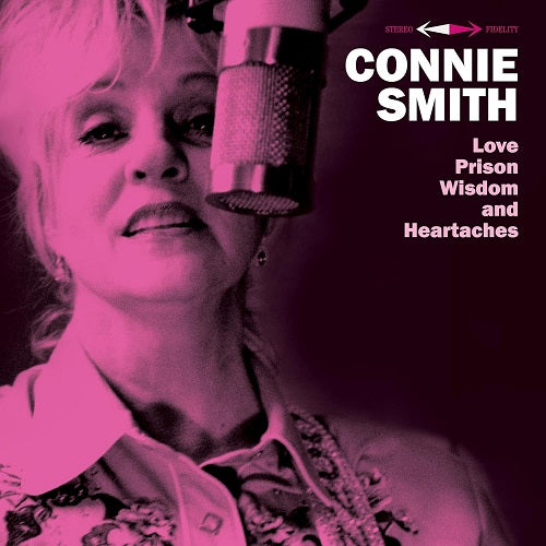 Connie Smith Love Prison Wisdom and Heartaches & New CD