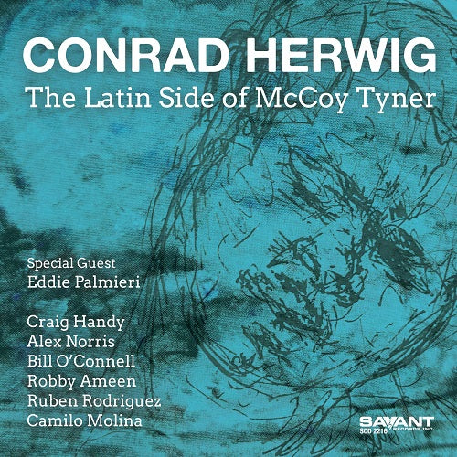 Conrad Herwig The Latin Side of McCoy Tyner New CD