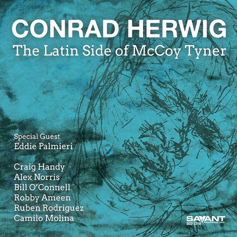 Conrad Herwig The Latin Side of McCoy Tyner New CD