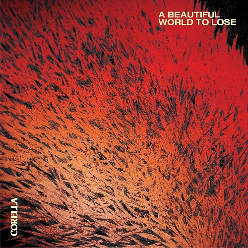 Corella A Beautiful World To Lose New CD Presale
