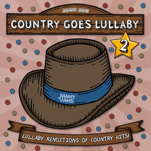 Country Goes Lullaby 2 Lullaby Renditions of Country Hits Two New CD Presale