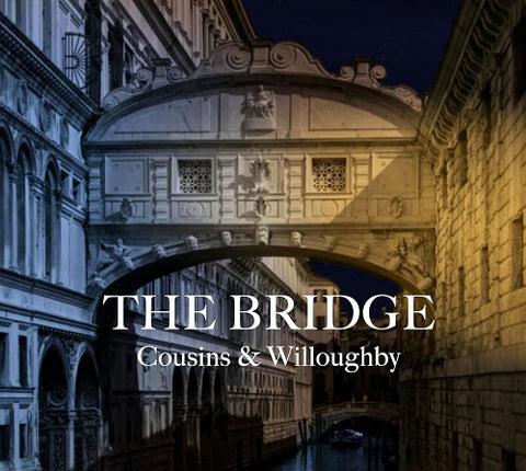 Cousins & Willoughby The Bridge And New CD Presale