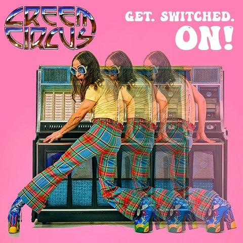 Creem Circus Get Switched On New CD Presale