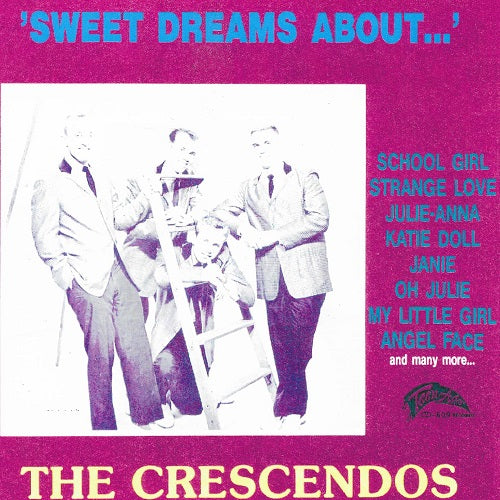 Crescendos Sweet Dreams About The Crescendos New CD Presale